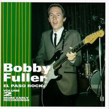 El paso rock vol. 2 - BOBBY FULLER