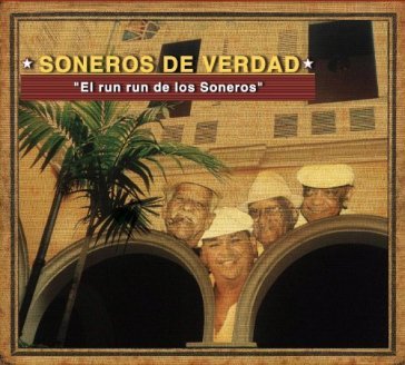 El run run de los soneros - SONEROS DE VERDAD