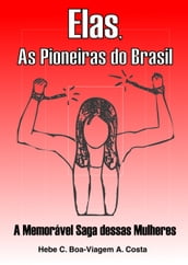Elas, As Pioneiras do Brasil