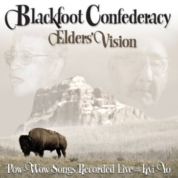 Elders' vision - Blackfoot Confederacy