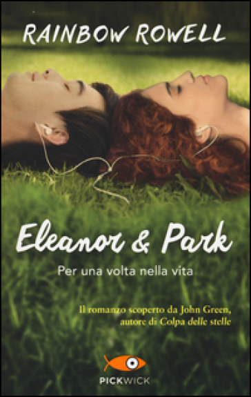 Eleanor e Park. Per una volta nella vita - Rainbow Rowell