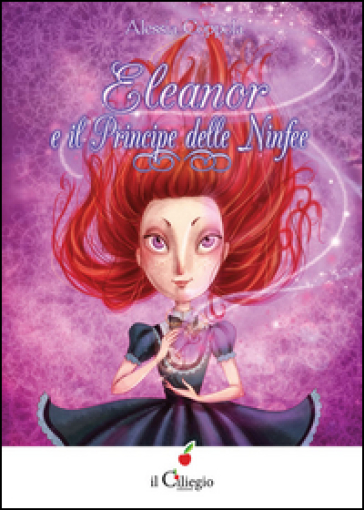 Eleanor e il principe delle ninfee - Alessia Coppola