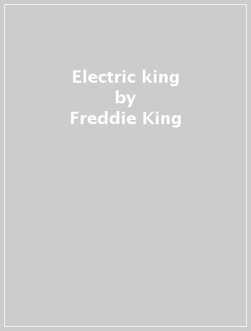Electric king - Freddie King
