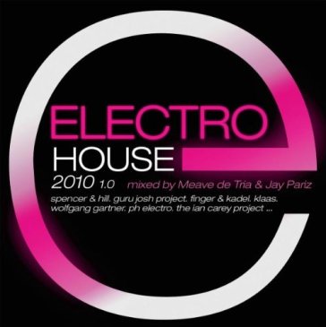 Electro house 2010 - AA.VV. Artisti Vari