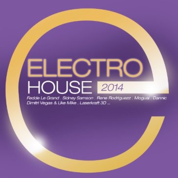 Electro house 2014 - AA.VV. Artisti Vari