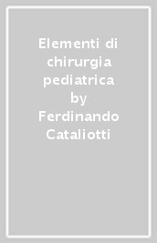 Elementi di chirurgia pediatrica