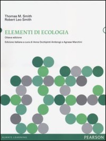 Elementi di ecologia - Thomas M. Smith - Robert L. Smith