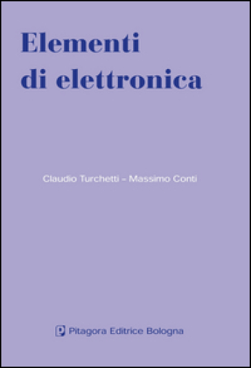 Elementi di elettronica - Massimo Conti - Claudio Turchetti