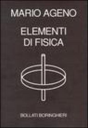 Elementi di fisica - Mario Ageno