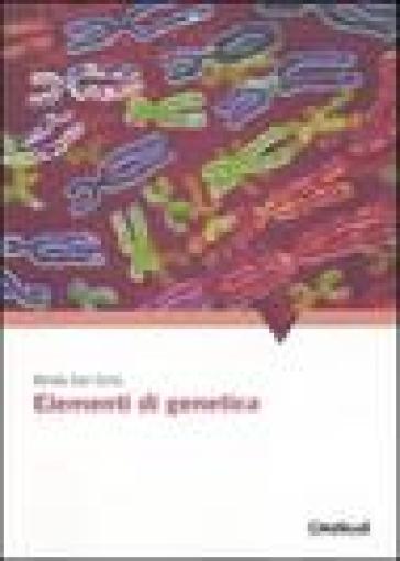 Elementi di genetica - Mirella Sari Gorla