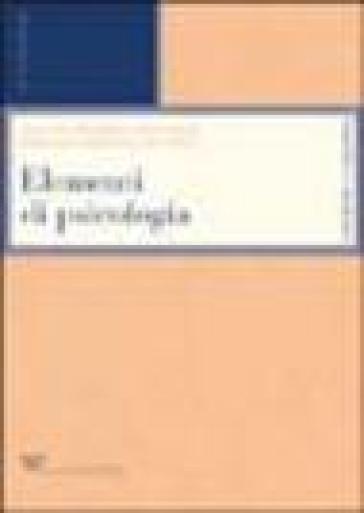 Elementi di psicologia - Assunto Quadrio Aristachi - Assunto Quadrio - Francesca R. Puggelli