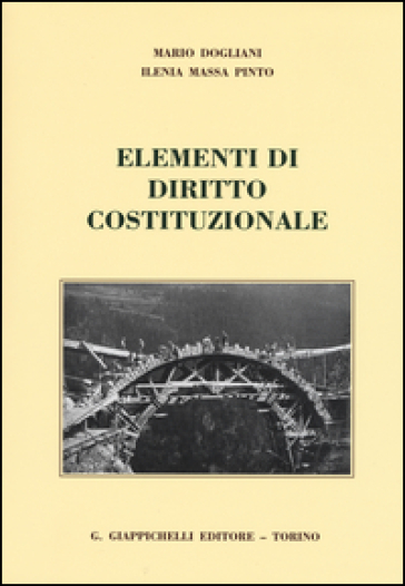 Elementi di diritto costituzionale - Mario Dogliani - Ilenia Massa Pinto
