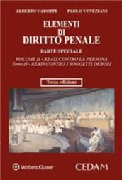 Elementi di diritto penale. Parte speciale. 2/1: I reati contro la persona