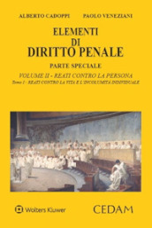 Elementi di diritto penale. Parte speciale. 2/1: I reati contro la persona