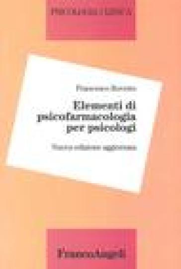 Elementi di psicofarmacologia per psicologi - Francesco Rovetto