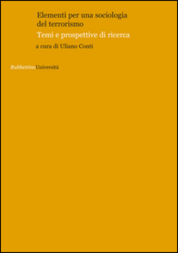 Elementi per una sociologia del terrorismo. Temi e prospettive di ricerca