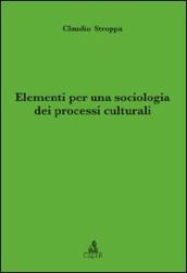 Elementi per una sociologia dei processi culturali