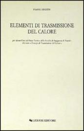 Elementi di trasmissione del calore per alcuni corsi di Fisica Tecnica della Facoltà di Ingegneria di Napoli