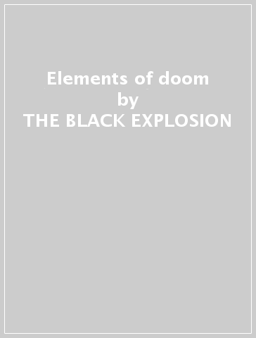 Elements of doom - THE BLACK EXPLOSION