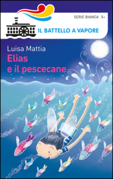 Elias e il pescecane - Luisa Mattia - Maurizia Rubino