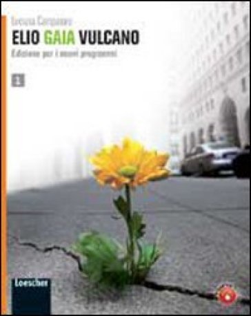 Elio Gaia Vulcano. Per le Scuole superiori. Con espansione online. 2. - Luciana Campanaro