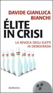 Elite in crisi. La revoca degli eletti in democrazia