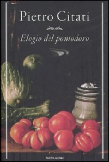 Elogio del pomodoro - Pietro Citati