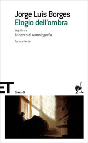 Elogio dell'ombra. Seguito da Abbozzo di autobiografia - Jorge Luis Borges