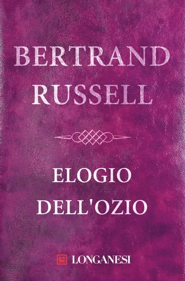 Elogio dell'ozio - Bertrand Russell