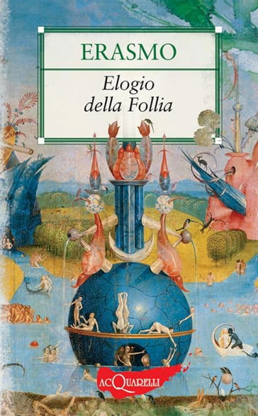 Elogio della Follia - Erasmo Da Rotterdam