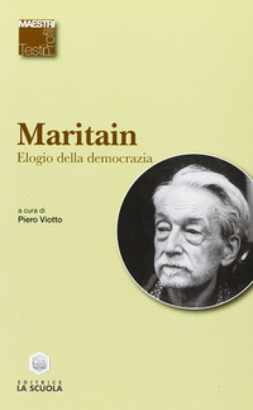 Elogio della democrazia - Jacques Maritain