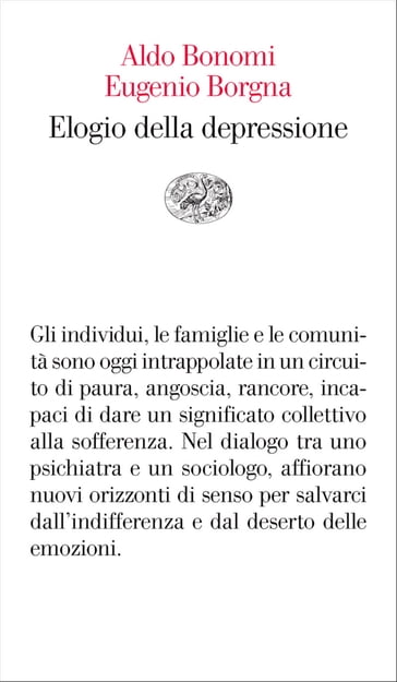 Elogio della depressione - Aldo Bonomi - Eugenio Borgna