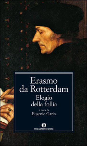 Elogio della follia - Erasmo Da Rotterdam