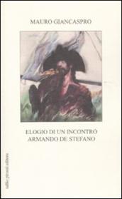 Elogio di un incontro. Armando De Stefano