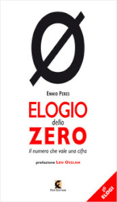 Elogio dello zero. Il numero che vale una cifra