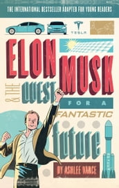 Elon Musk Young Readers  Edition