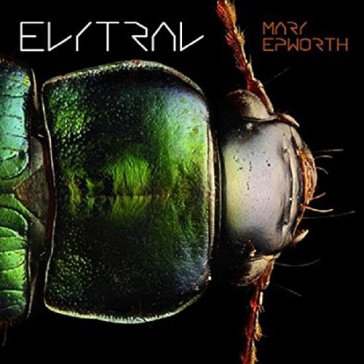 Elytral - MARY EPWORTH