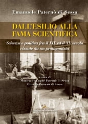 Emanuele Paternò di Sessa. Dall esilio alla fama scientifica