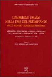 Embrione umano nella fase del preimpianto. Aspetti scientifici e considerazioni bioetiche