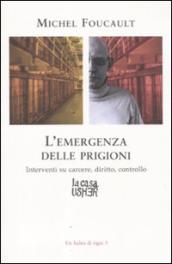 Emergenza delle prigioni. Interventi su carcere, diritto e controllo (L )