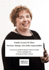 Emilia Grazia De Biasi. Passione, dialogo, etica della responsabilità