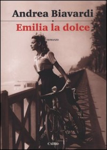 Emilia la dolce - Andrea Biavardi