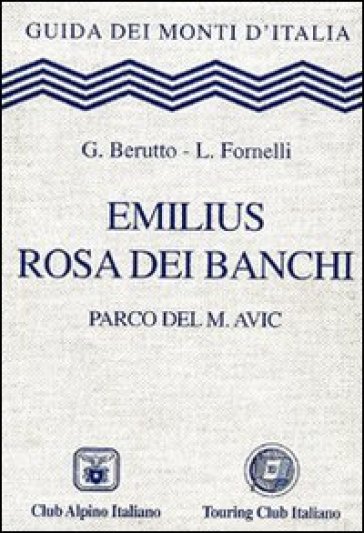 Emilius, Rosa dei Banchi. Parco del M. Avic - G. Berutto - L. Fornelli