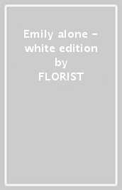 Emily alone - white edition