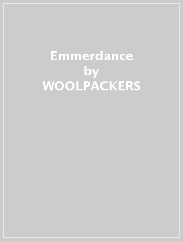 Emmerdance - WOOLPACKERS