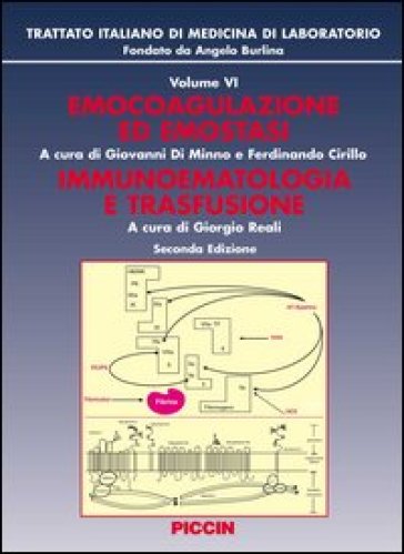Emocoagulazione ed emostasi. Immunoematologia e trasfusione - Giovanni Di Minno - Ferdinando Cirillo - Giorgio Reali