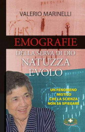 Emografie della serva di Dio. Natuzza Evolo