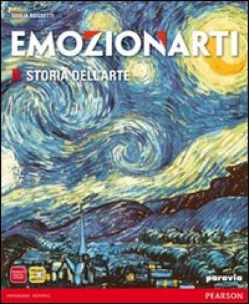 Emozionarti. Vol. B: Storia dell'arte. Per la Scuola media. Con espansione online - Rossetti