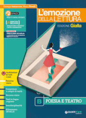 Emozione della lettura. Ediz. gialla. Per le Scuole superiori. Con e-book. Con espansione online. Vol. B: Poesia