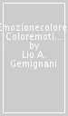 Emozionecolore. Coloremotion. 360° + 5 giorni. Ediz. italiana e inglese